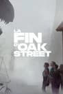 La fin d’Oak Street